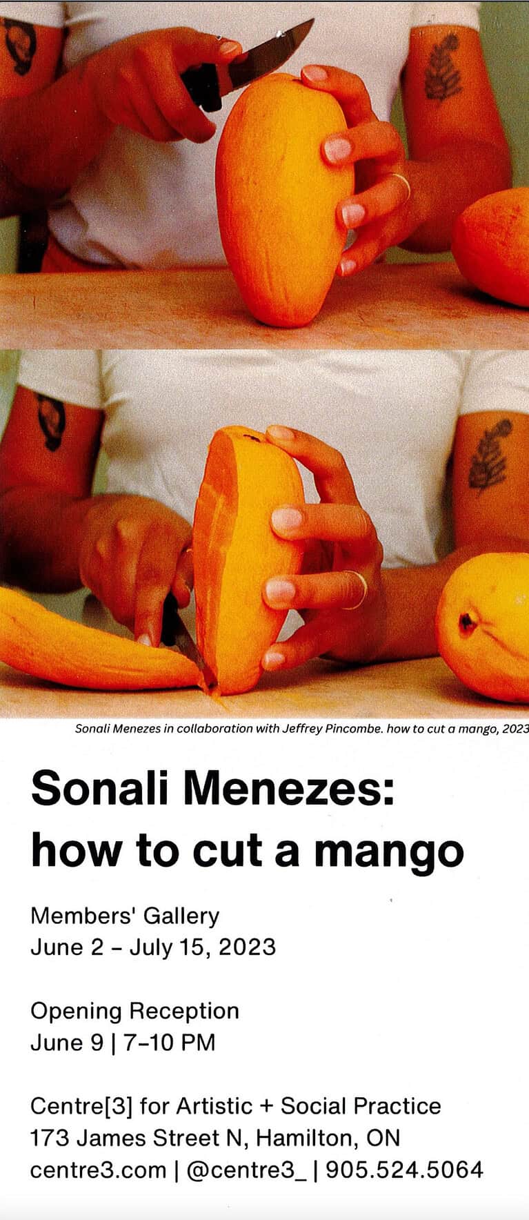Exhibition poster showing sequential photos of hands cutting a mango with a knife, titled “Sonali Menezes: how to cut a mango,” with gallery information beneath