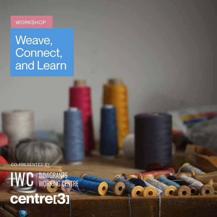 Spools of colourful thread and weaving supplies are arranged on a table. Text reads “Weave Connect and Learn Workshop Series with Amanda Rataj.”