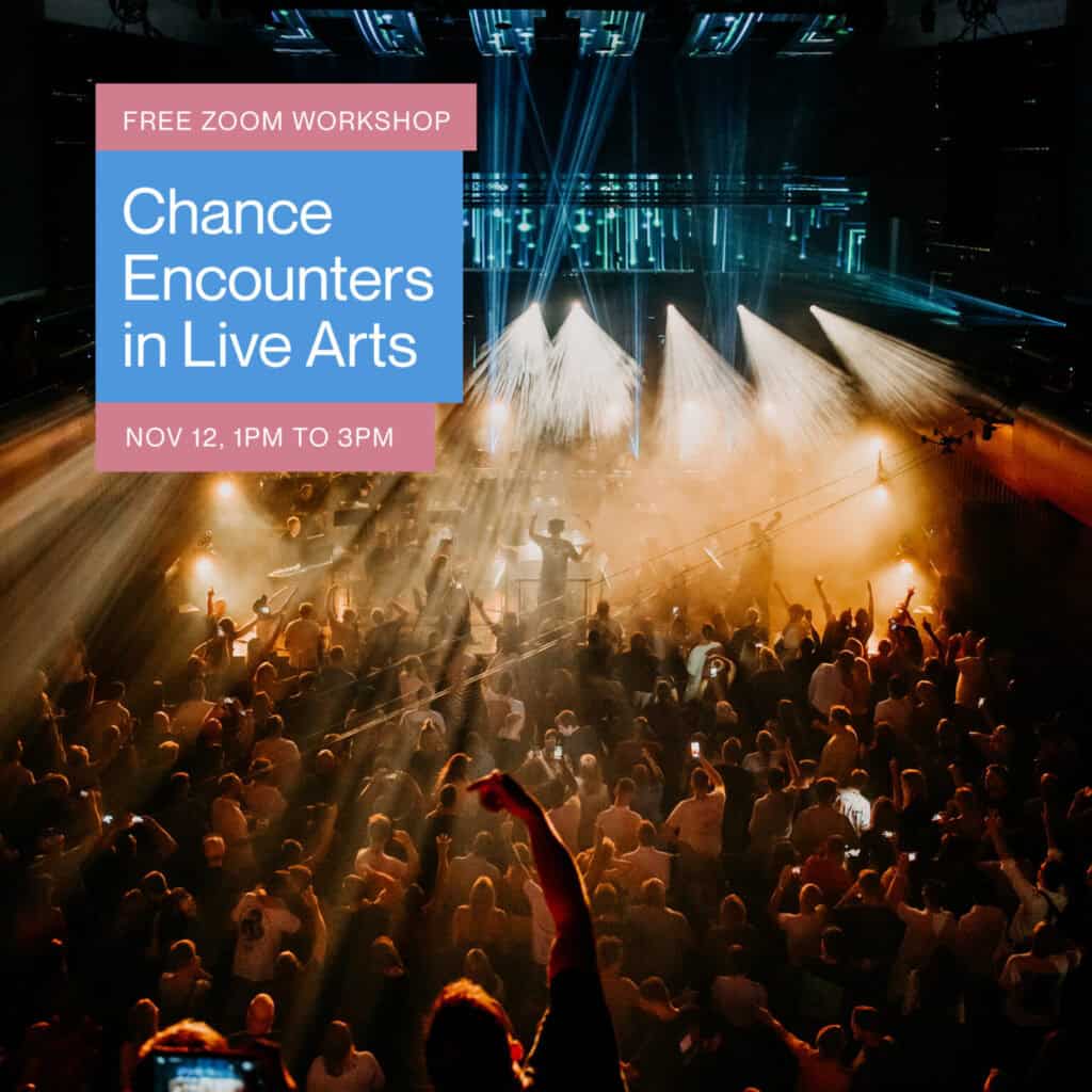 A crowd at a live concert cheers with hands raised as bright stage lights shine. Overlaid text reads: Free Zoom Workshop. Chance Encounters in Live Arts with Jon Armstrong. Nov 12, 1PM to 3PM.
