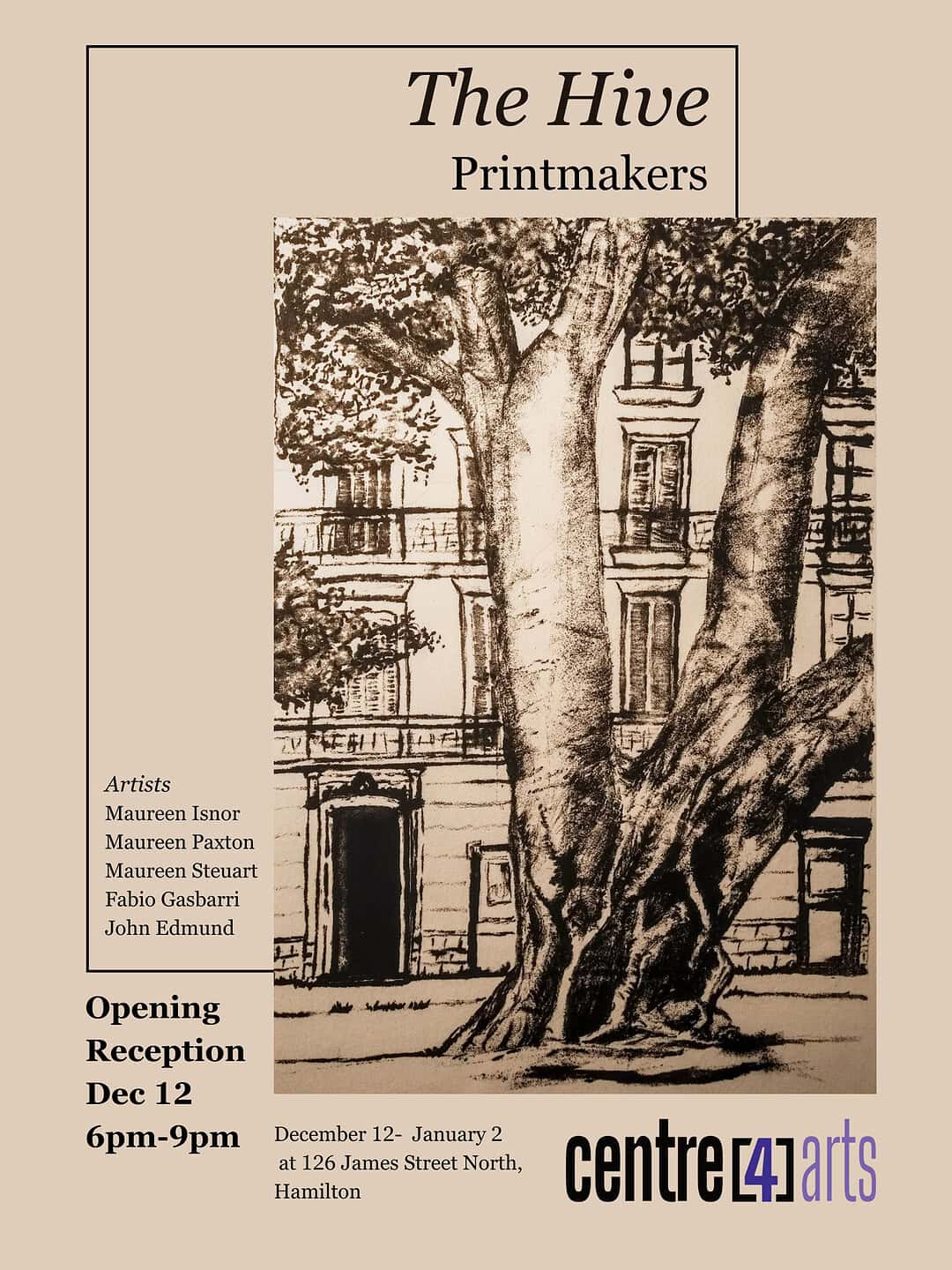 An exhibition poster for "The Hive Printmakers" at Centre[4]Arts. The poster features a large, vertical sketch of a thick-trunked tree in front of a multi-story building with classic balconies. The text is arranged in a clean, minimalist style on a tan background, listing five artists and the details for the opening reception on December 12, 2025.